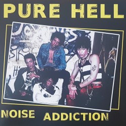 Pure Hell - Noise addiction LP