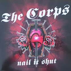 The Corps - Nail it shut LP
