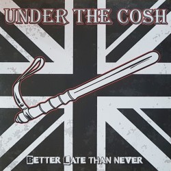 Under the Cosh - Better...