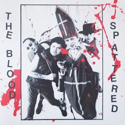 The Blood - Spattered LP