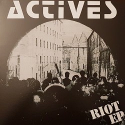 Actives – Riot EP / Wait &...