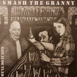 Smash The Granny - We'll do it live LP small damage
