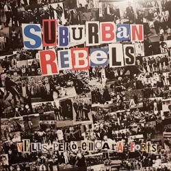 Suburban Rebels - Vells però encara forts LP
