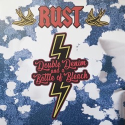 Rust - Double denim and a bottle of bleach LP