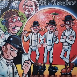 The Templars - Clockwork Orange Horror Show LP