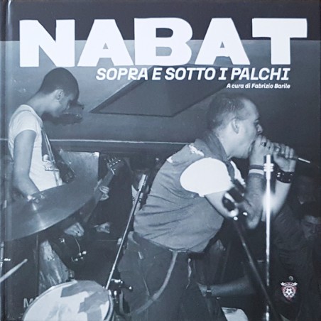 Nabat - Sopra e sotto i palchi a cura di fabrizio barile photobook