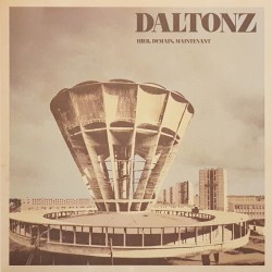Daltonz - Hier, demain,...