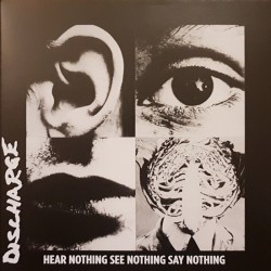 Discharge - Hear nothing see nothing say nothing LP