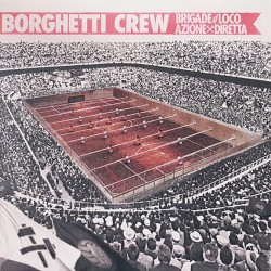 V/A Borghetti Crew - Brigade Loco / Azione Diretta LP