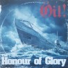 Oil! - The honour of glory LP