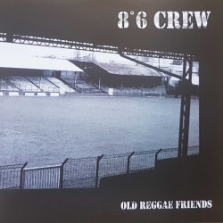 8º6 Crew - Old reggae friends LP