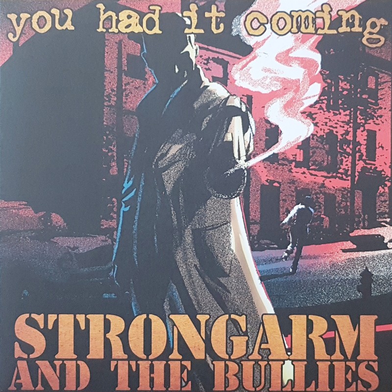 Strongarm and the Bullies - You had it coming LP