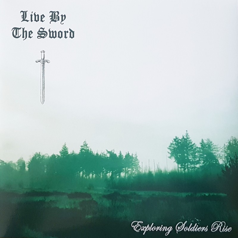 Live By The Sword - Exploring soldiers rise LP Live By The Sword - Exploring soldiers rise LP