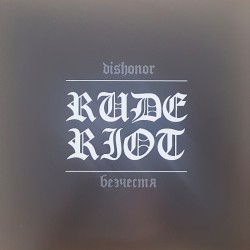 Rude Riot - Dishonor LP