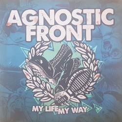 Agnostic Front - My life my...