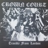 Crown Court - Trouble from London LP