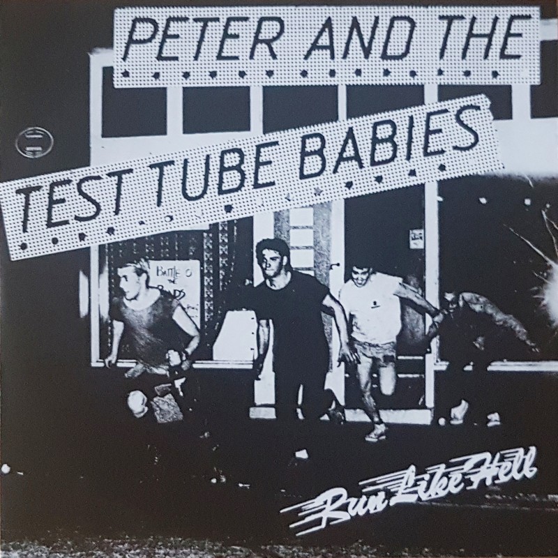Peter and the Test Tube Babies - Run like hell EP