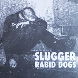 copy of Slugger - Rabid...