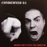 Condemned 84 ‎– When they stick the knife in EP