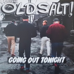 Old Salt - Going out tonight LP