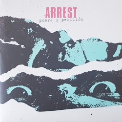 Arrest - Pobre I Perillós EP