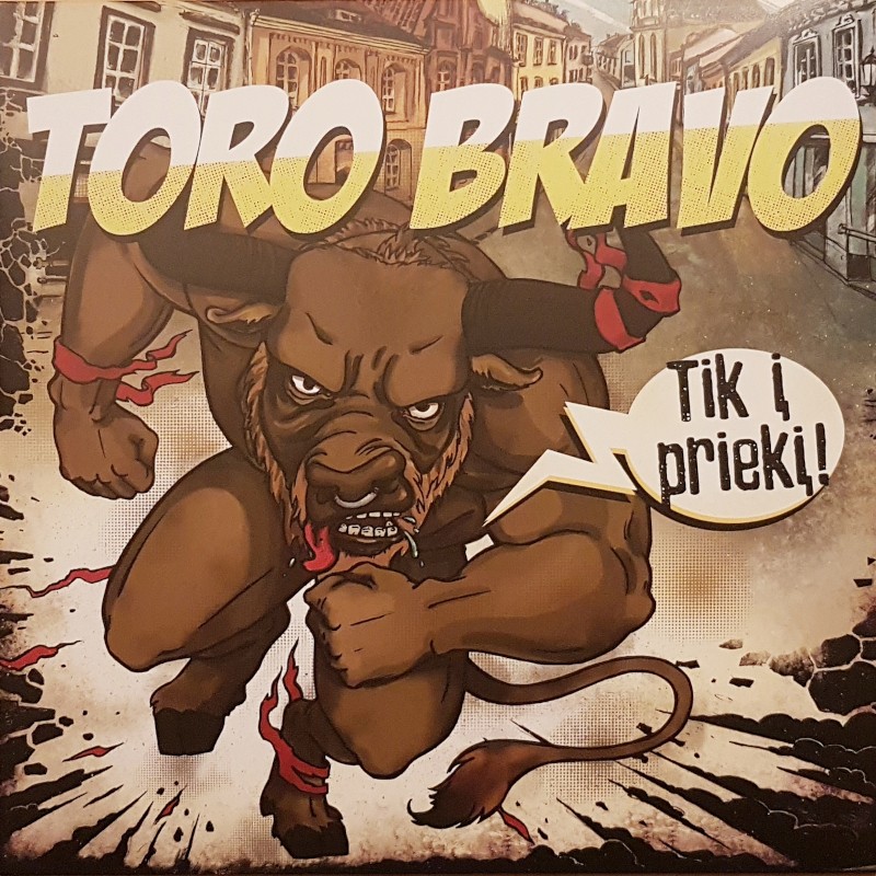 Toro Bravo - Tik į priekį LP Toro Bravo - Tik į priekį LP