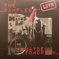 The Samples - Maybe tomorrow (Live at The Marrs Bar) LP