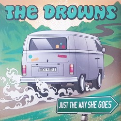 The Drowns - Just the way she goes / 1979 trans am EP