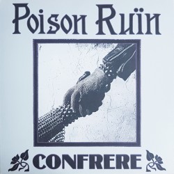 Poison Ruïn - Confrere 12''EP