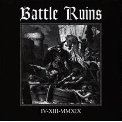 Battle Ruins - IV.XIII.MMXIX 10”