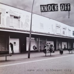 Knock Off - Same shit different city LP