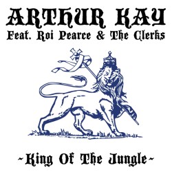 Arthur Kay feat. Roi Pearce & The Clerks - King of the jungle EP