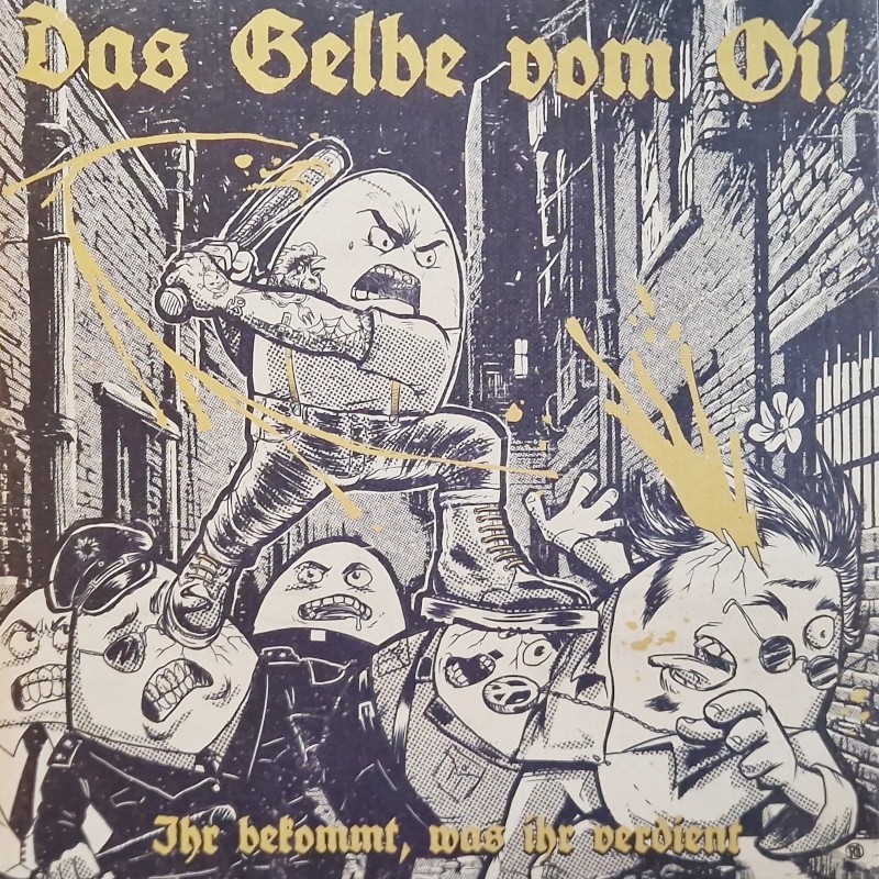 Das Gelbe vom Oi! - Ihr bekommt, was ihr verdient LP Das Gelbe vom Oi! - Ihr bekommt, was ihr verdient LP