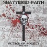 Shattered Faith - Victims of society 1980 - 2013 LP