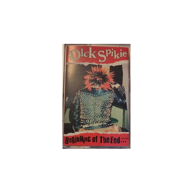 The Dick Spikie - Beginning of the end ... (Demo) tape