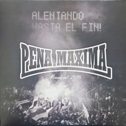 Pena Maxima - Alentando hasta el fin! LP