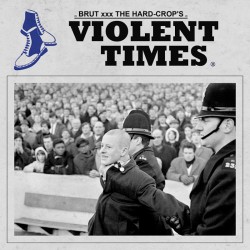 The Hard-Crop's / Brut - Violent times Split-EP