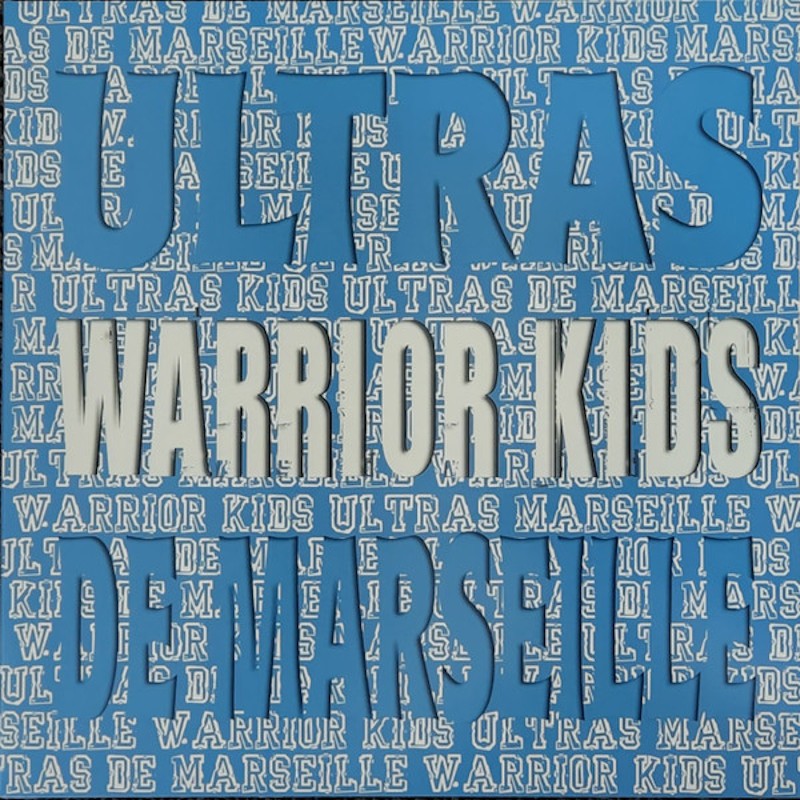 Warrior Kids - Ultras de Marseille 12''EP