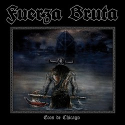 Fuerza Bruta - Ecos de Chicago 10''