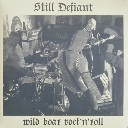 Still Defiant - Wild boar Rock'n'Roll 10''