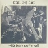 Still Defiant - Wild boar Rock'n'Roll 10''