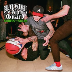 Haywire / No Guard - Shirts Vs. Skins LP single sided