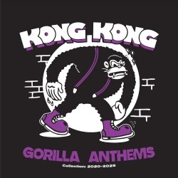 Kong Kong - Gorilla Anthems Collection 2020-2025 LP EU Version