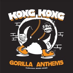 Kong Kong - Gorilla Anthems Collection 2020-2025 LP US Version