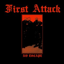 First Attack - No escape LP