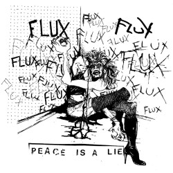 Flux - Peace is a lie LP