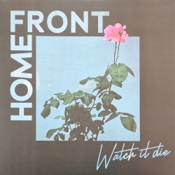 Home Front - Watch it die LP