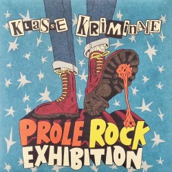 Klasse Kriminale - Prole Rock Exhibition LP