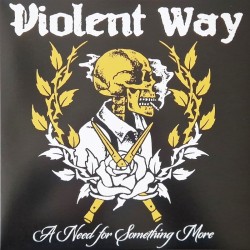 Violent Way - A need for something more LP