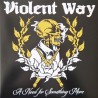 Violent Way - A need for something more LP